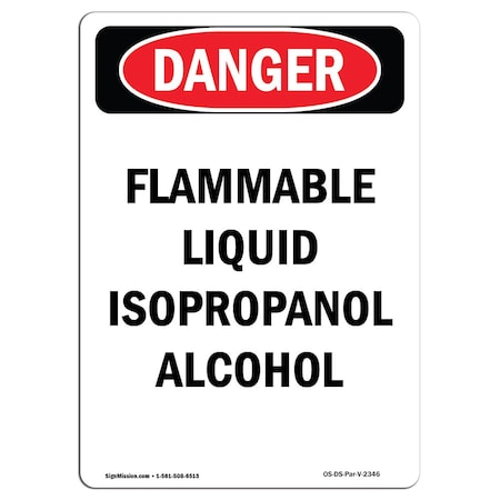 Signmission Safety Sign, OSHA Danger, 14" Height, Flammable Liquid Isopropanol Alcohol, Portrait OS-DS-D-1014-V-2346